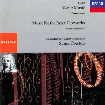 Handel: Water Music; Music For The Royal Fireworks