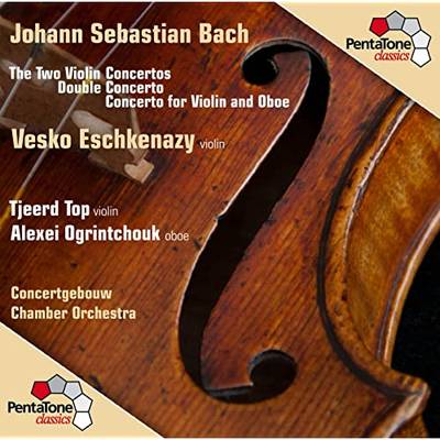 Bach: The Two Violin Concertos - Double Concerto - Concerto for Violin and Oboe